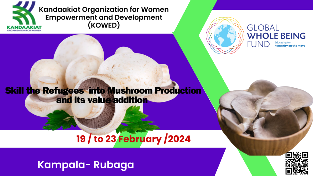 Skilling Refugees into Mushroom Growth and Production plus its Value Addition